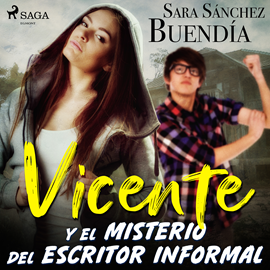 Audiolibro Vicente y el misterio del escritor informal  - autor Sara Sánchez Buendía   - Lee Nuria Samsó