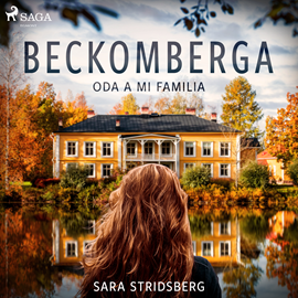 Audiolibro Beckomberga. Oda a mi familia  - autor Sara Stridsberg   - Lee Marina Viñals