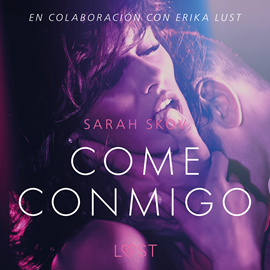 Audiolibro Come conmigo - Un relato erótico  - autor Sarah Skov   - Lee Deyanira Sánchez