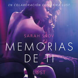 Audiolibro Memorias de ti - Un relato erótico  - autor Sarah Skov   - Lee Deyanira Sánchez