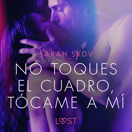 Audiolibro No toques el cuadro, tócame a mí  - autor Sarah Skov   - Lee Cynthy García