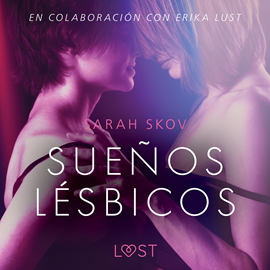 Audiolibro Sueños lésbicos - Relato erotico  - autor Sarah Skov   - Lee Ana Laura Santana
