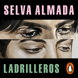 Audiolibro Ladrilleros  - autor Selva Almada   - Lee Santiago Maurig