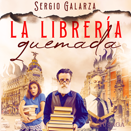 Audiolibro La librería quemada  - autor Sergio Galarza   - Lee Javier Matesanz