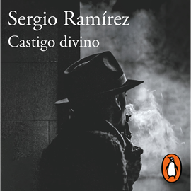 Audiolibro Castigo divino  - autor Sergio Ramírez   - Lee Óscar Castillo