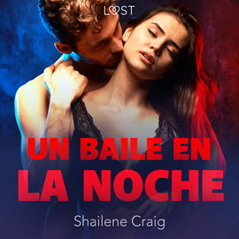 Audiolibro Un baile en la noche - un relato corto erótico  - autor Shailene Craig   - Lee Carlos Urrutia