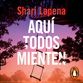 Audiolibro Aquí todos mienten  - autor Shari Lapena   - Lee Fabiola Stevenson