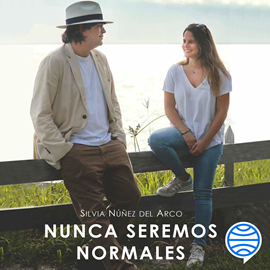 Audiolibro Nunca seremos normales  - autor Silvia Núñez del Arco   - Lee Silvia Núñez del Arco