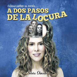 Audiolibro A dos pasos de la locura  - autor Silvia Olmedo   - Lee Equipo de actores