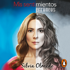 Audiolibro Mis sentimientos erróneos  - autor Silvia Olmedo   - Lee Equipo de actores