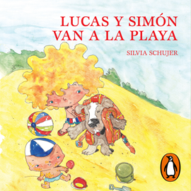 Audiolibro Lucas y Simón van a la playa  - autor Silvia Schujer   - Lee Yanina Levín