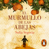 Audiolibro El murmullo de las abejas  - autor Sofía Segovia   - Lee Humberto Solórzano