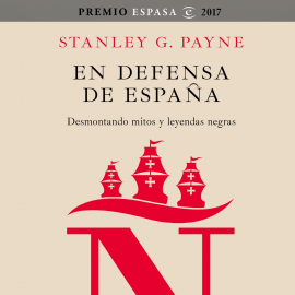 Audiolibro En defensa de España: desmontando mitos y leyendas negras  - autor Stanley G. Payne   - Lee Xavier Fernández
