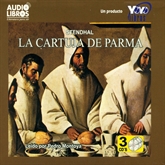 Audiolibro La Cartuja De Parma  - autor Stendhal   - Lee Pedro Montoya - acento latino