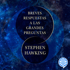 Audiolibro Breves respuestas a las grandes preguntas  - autor Stephen Hawking   - Lee Ricky Delgado