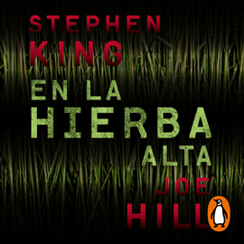 Audiolibro En la hierba alta  - autor Stephen King;Joe Hill   - Lee Daniel Albiac
