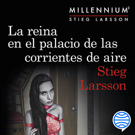 Audiolibro La reina en el palacio de las corrientes de aire (Serie Millennium 3)  - autor Stieg Larsson   - Lee Sergi Capelo