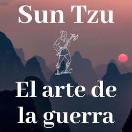 Audiolibro El arte de la guerra (versión completa)  - autor Sun Tzu   - Lee Manuel Renteria