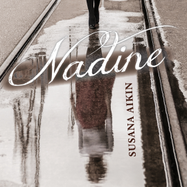 Audiolibro Nadine  - autor Susana Aikin   - Lee María Pérez