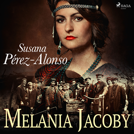 Audiolibro Melania Jacoby  - autor Susana Pérez-Alonso   - Lee Ana Serrano