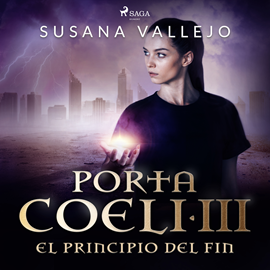 Audiolibro El principio del fin. Porta Coeli III  - autor Susana Vallejo Chavarino   - Lee Inma Sancho