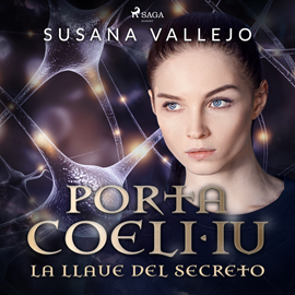 Audiolibro La llave del secreto. Porta Coeli IV  - autor Susana Vallejo Chavarino   - Lee Inma Sancho