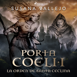 Audiolibro La orden de Santa Ceclina. Porta Coeli I  - autor Susana Vallejo Chavarino   - Lee Inma Sancho