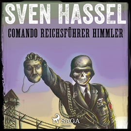 Audiolibro Comando Reichsführer Himmler  - autor Sven Hassel   - Lee Arturo Lopez