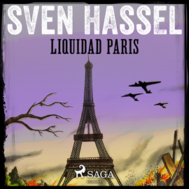 Audiolibro Liquidad Paris  - autor Sven Hassel   - Lee Arturo Lopez