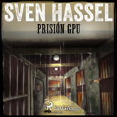 Audiolibro Prisión GPU  - autor Sven Hassel   - Lee Arturo Lopez