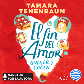 Audiolibro El fin del amor  - autor Tamara Tenembaum   - Lee Tamara Tenembaum