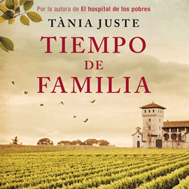 Audiolibro Tiempo de familia  - autor Tània Juste   - Lee Gloria Tarridas