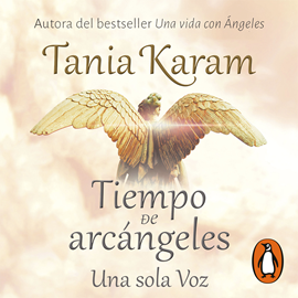 Audiolibro Tiempo de Arcángeles  - autor Tania Karam   - Lee Equipo de actores