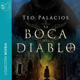 Audiolibro La boca del diablo  - autor Teo Palacios   - Lee Carlos Quintero