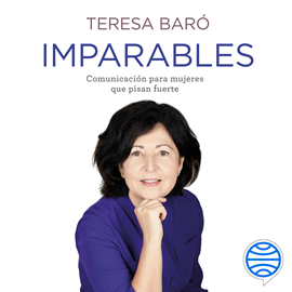 Audiolibro Imparables  - autor Teresa Baró   - Lee Olga María García Panadero
