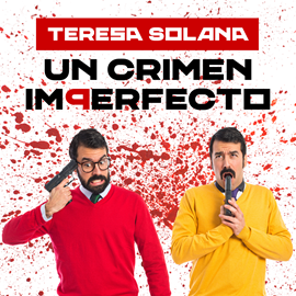 Audiolibro Un crimen imperfecto  - autor Teresa Solana   - Lee Roger Serradell