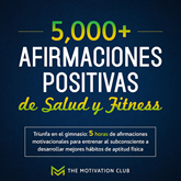 Más de 5,000 afirmaciones positivas de salud y fitness Triunfa en el gimnasio: 5 horas de afirmaciones motivacionales para entre