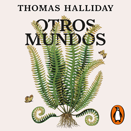 Audiolibro Otros mundos  - autor Thomas Halliday   - Lee Pep Papell