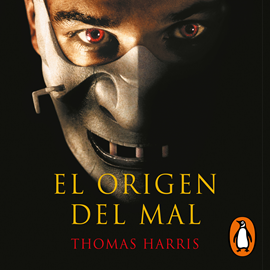 Audiolibro El origen del mal  - autor Thomas Harris   - Lee Pau Ferrer