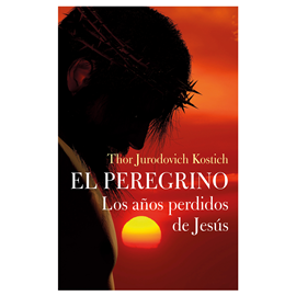 Audiolibro El Peregrino. Los años perdidos de Jesús  - autor Thor Jurodovich Kostich   - Lee Salvador Serrano