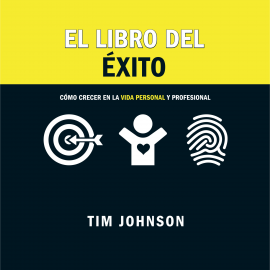 Audiolibro El libro del éxito  - autor Tim Johnson   - Lee Juanma Martínez
