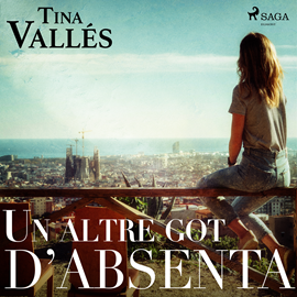 Audiolibro Un altre got d´absenta  - autor Tina Vallés   - Lee Sonia Román
