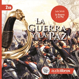 Audiolibro La Guerra y la Paz  - autor Tolstoi Leon   - Lee Elenco Audiolibros Colección - acento neutro