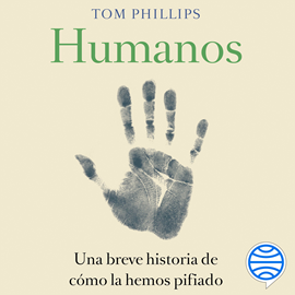 Audiolibro Humanos  - autor Tom Phillips   - Lee Oscar Barberán