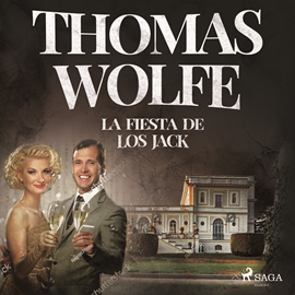 Audiolibro La fiesta de los Jack  - autor Tom Wolfe   - Lee Gustavo Ausín