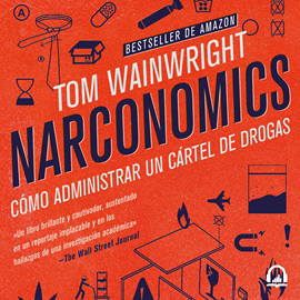 Audiolibro Narconomics  - autor Tom Wright;Bradley Hope   - Lee Adriano Gazón