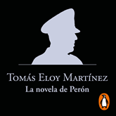 Audiolibro La novela de Perón  - autor Tomás Eloy Martínez   - Lee Javier Carbone