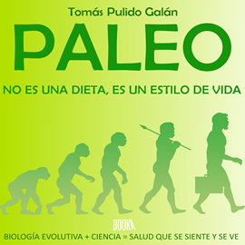 Audiolibro Paleo: no es una dieta, es un estilo de vida  - autor Tomás Pulido Galán   - Lee Jordi Salas