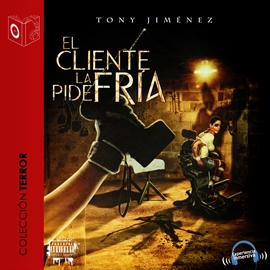 Audiolibro El cliente la pide fría  - autor Tony Jimenez   - Lee Pedro J Fernández - acento castellano