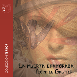 Audiolibro La muerta enamorada - Dramatizado  - autor Téophile Gautier   - Lee Equipo de actores